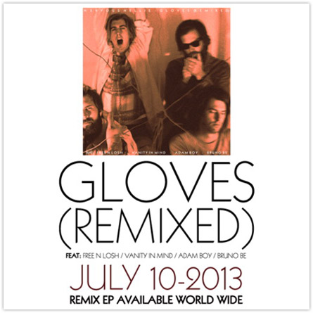 Gloves Remixed - Release on July 10, 2013